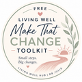 FREE Make That Change Toolkit – Simple Steps to Create Lasting Change